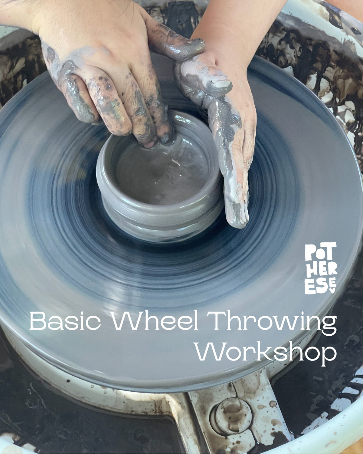 Wheel Throwing Workshop – Potherese